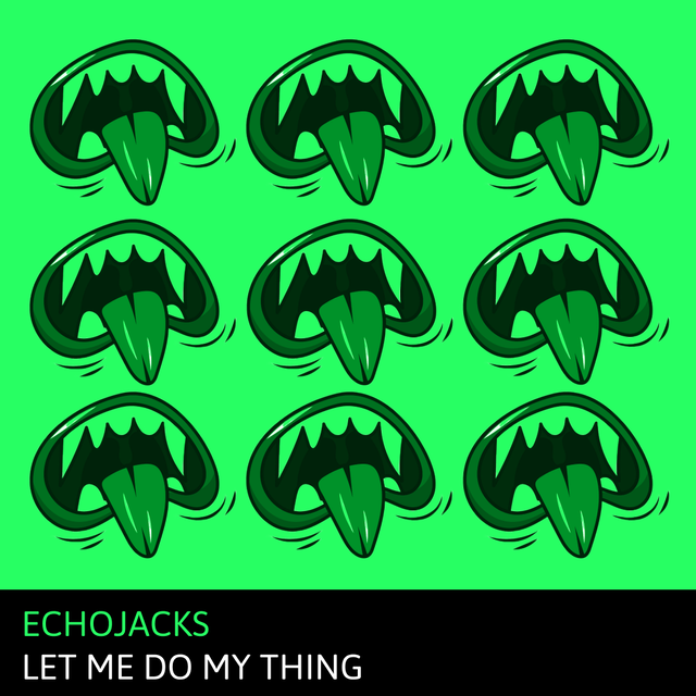 Let Me Do My Thing by EchoJacks